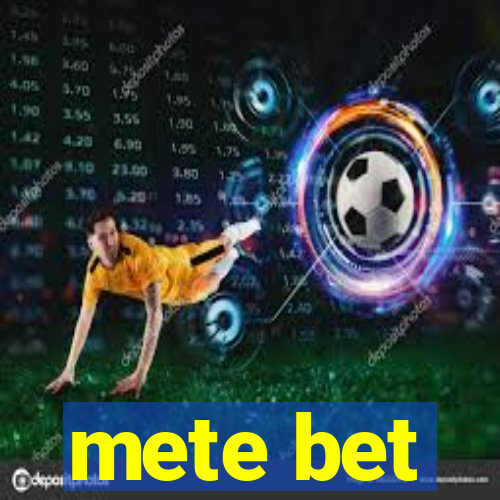 mete bet